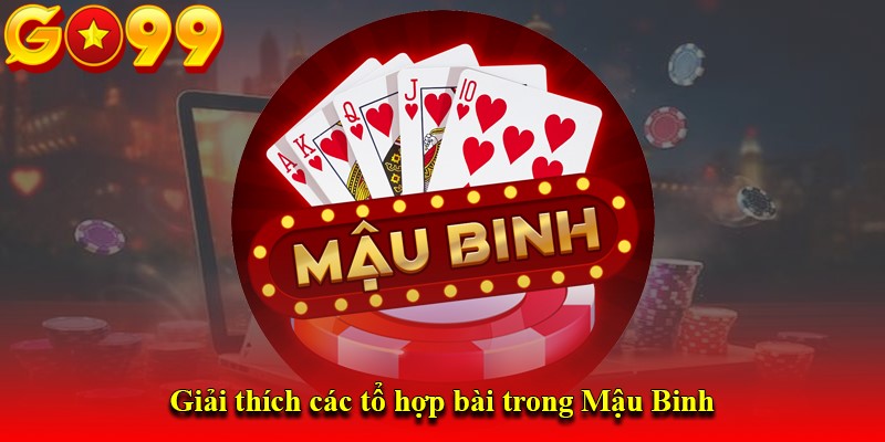 Giải thích các tổ hợp bài trong Mậu Binh