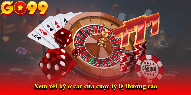 Xem xét kỹ ở các cửa cược tỷ lệ thưởng cao