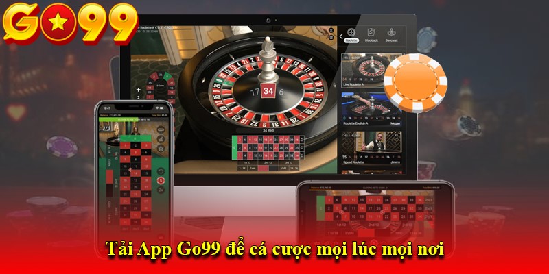 Tải App Go99 để cá cược mọi lúc mọi nơi
