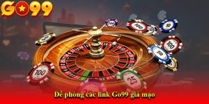 Đề phòng các link Go99 giả mạo