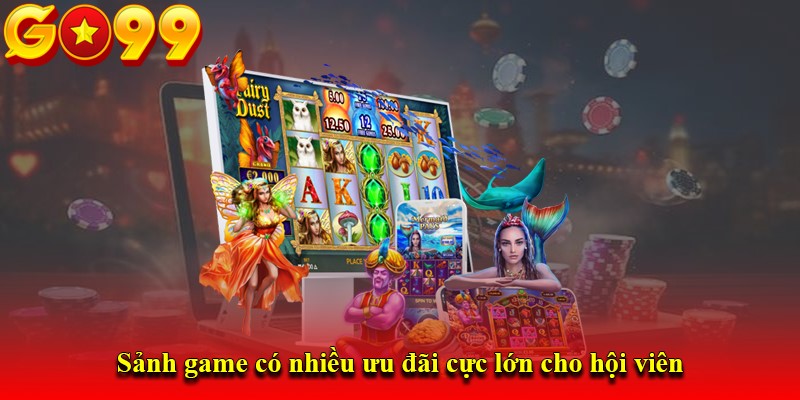 Sảnh game có nhiều ưu đãi cực lớn cho hội viên