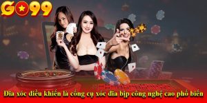 Đĩa xóc điều khiển là cổng cụ xóc đĩa bịp công nghệ cao phổ biến
