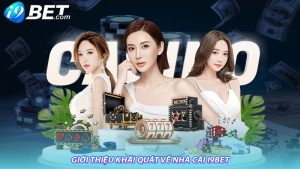 Giới thiệu khái quát về nhà cái I9bet